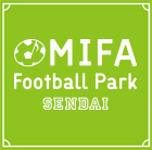 MIFA Football Park 仙台